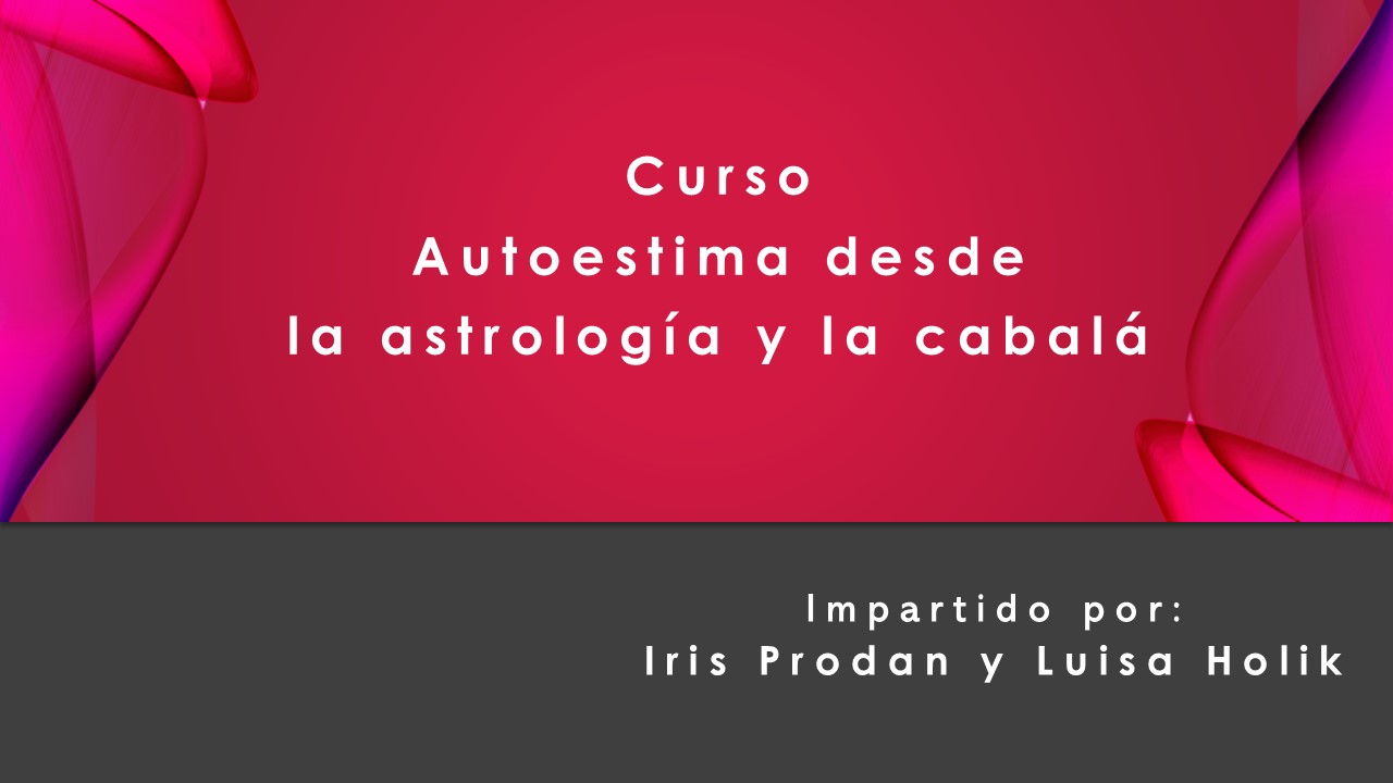 Autoestima desde la Astrología y la Cabalá